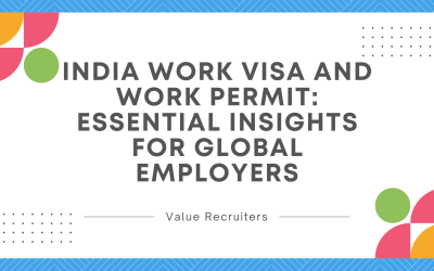 India Work Visa and Work Permit: Essential Insights for Global Employers