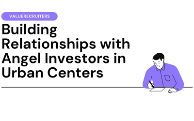 Building Relationships with Angel Investors in Urban Centers